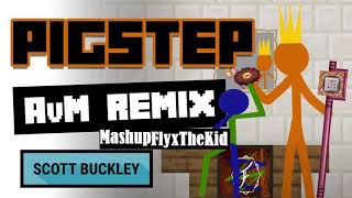 Mashup Pigstep AvM Remix x Pigstep FlyxTheKid Remix 2 Best Pigstep [upl. by Eniamurt]