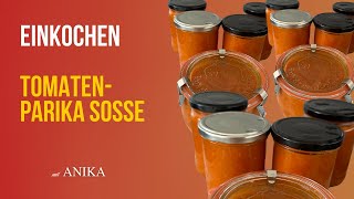 Leckere TomatenPaprikaSoße selber einkochen  Einfache Anleitung 🫙🍅🌶️ [upl. by Donetta]