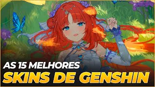 TOP 15 MELHORES SKINS DE GENSHIN IMPACT [upl. by Nocaj68]