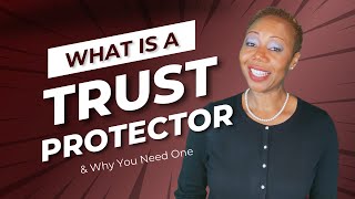 What is a Trust Protector and Why You Need One [upl. by Aihsar]