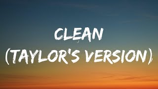 Taylor Swift  Clean Lyrics Taylors Version [upl. by Htinek]