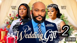 D WEDDING GIFT 2 NIGERIAN MOVIE BLOSSOM CHUKWUJEKWU ESTHER AUDU nollywoodnewmovie [upl. by Stoddart]