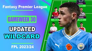 FPL Gameweek 30 UPDATED WILDCARD TEAM  Fantasy Premier League Tips 202324 [upl. by Eelsha]