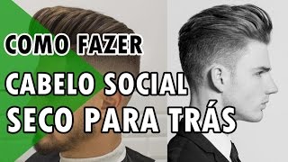 COMO FAZER CABELO MASCULINO PARA TRÁS  HAIRSTYLE [upl. by Ric]