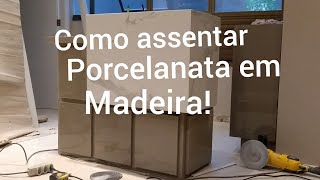 como assentar porcelanato em madeira MDF com cortes de meia esquadria [upl. by Arakihc]