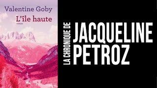 LIVRE LA CHRONIQUE DE JACQUELINE PETROZ  LÎLE HAUTE [upl. by Vitia752]