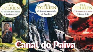 O Senhor dos Anéis  Vídeo 01  Canal do Paiva [upl. by Caneghem]