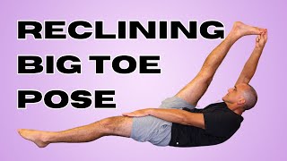 How to do Reclining Big Toe Pose  Ashtanga Yoga for Beginners [upl. by Sievert63]