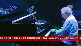 DAVE GRUSIN amp LEE RITENOUR  Mountain Dance  Jakarta 2013 [upl. by Lemmie737]