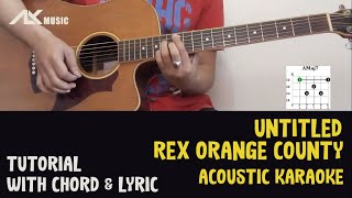 Rex Orange County  Untitled  Acoustic Karaoke with Chord amp Lyric [upl. by Ailugram]