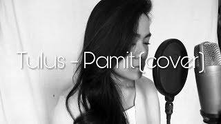 Tulus  Pamit Cover [upl. by Neelloj484]