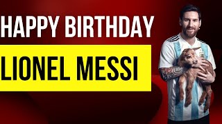 Happy Birthday Lionel Messi The GOAT Turns 35 [upl. by Prosser192]