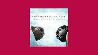 Omar Sosa amp Seckou Keita – Dary feat Gustavo Ovalles [upl. by Ynar]