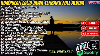 KUMPULAN LAGU JAWA TERBARU FULL ALBUM LAGU JAWA TERPOPULER  KALAH  ANAK LANANG  JALUR LANGIT [upl. by Rockwood284]