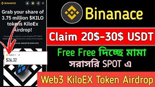 Binanace Web3 KiloEX 375M Token Airdrop  Binanace New Offer  Binance Web3 Wallet 30 Confirm💯 [upl. by Nosilla]