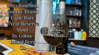 2023 Bourbon County Brand Eagle Rare 2 Year Reserve Stout 2023 by Goose Island Beer Co  Episode 148 [upl. by Uile]