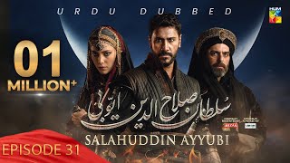 Sultan Salahuddin Ayyubi  Episode 31  Urdu Dubbed  2nd July 24  Powered By Lahore Fans [upl. by Ttemme]