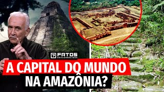 Ratanabá a cidade perdida na Amazônia e o Caminho de Peabiru [upl. by Harras952]