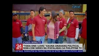 quotToda One I Lovequot kaunaunahang political romcom series na ipapalabas sa Philippine TV [upl. by Ylak]