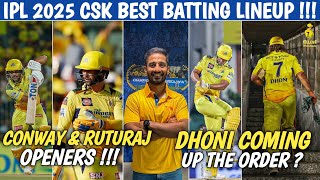 IPL 2025 CSK Best Batting Lineup 🥵  CSK Opening Duo 🔥 Dhoni at No7  CSK Power Hitters 💥 [upl. by Tevlev]