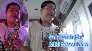 Stay With Me by Miki Matsubara  Sax cover by The Saxodude [upl. by Lyrehc898]