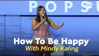 How to be Happy Featuring Mindy Kaling [upl. by Jasen623]