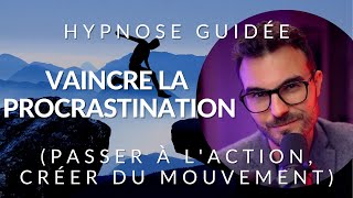 Hypnose pour vaincre la procrastination  arrêter de remettre au lendemain [upl. by Hardi]