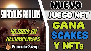 🏹SHADOW REALMS🗡️ NUEVO JUEGO NFT MMORPG 🔥 EVENTO PANCAKESWAP  POOL DE 40K EN TOKENS CAKE Y NFTs 🤑 [upl. by Raoul]