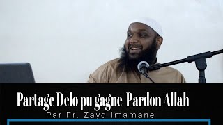 Partage Delo pu gagne Pardon Allah par Fr Zayd Imamane [upl. by Gebler38]