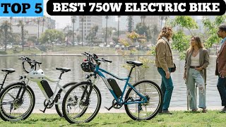 TOP 5 BEST 750W ELECTRIC BIKE in 2024 [upl. by Eberle]