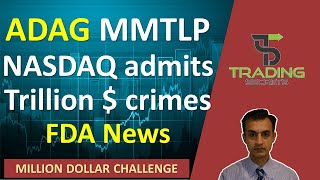 MMTLP NASDAQ admits Trillion  financial crimes plus new broker instructions ADAG Adagene FDA news [upl. by Rozanna471]