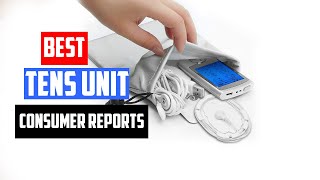 Best Tens Unit Consumer Reports in 2024  Top 5 Tens Unit Consumer Reports Review [upl. by Devlin]