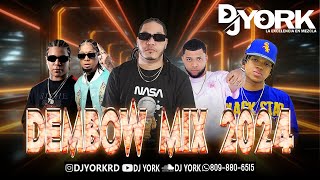 DEMBOW MIX  2024 LOS MAS PEGADO EN VIVO DJ YORK [upl. by Syah]