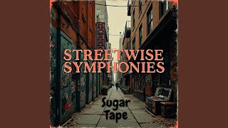 Streetwise Symphonies [upl. by Otrebmuh]