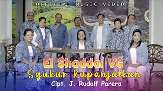 EL SHADDAI  Syukur Kupanjatkan Official Music Video  Lagu Rohani [upl. by Cohlette]