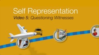 Self Representation Video 5  Questioning Witnesses [upl. by Barina997]