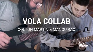 Vola Collab Colton Martin amp Manou Rao [upl. by Aurel804]