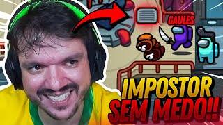 QUANDO GAULES DECIDE JOGAR SEM MEDO DE IMPOSTOR NO AMONG US [upl. by Maillw834]