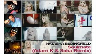 Natasha Bedingfield  Soulmate Adam K amp Soha Remix Unreleased [upl. by Grous]