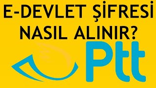 Ptt EDevlet Şifresi Nasıl Alınır [upl. by Ardnuyek]