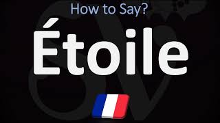 How to Pronounce Étoile CORRECTLY [upl. by Ong]