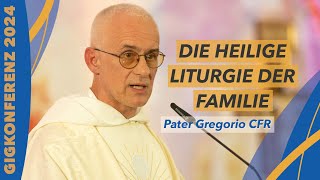 In der Familie lernen Kinder die Wahrheit zu lieben  Predigt von Pater Gregorio CFR [upl. by Zapot818]