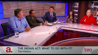 What Should Been Done About the Indian Act  The Agenda [upl. by Hanny]