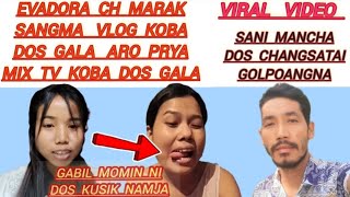 VIRALVIDEO  SANGMA VLOG BA DOS DONGPAA  EVADORA AGANENGA  NEW UPDATE  GABIL MOMIN VIDEO DELETE [upl. by Hurley]