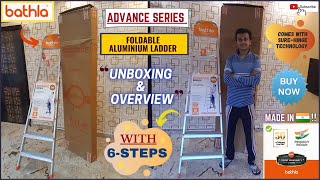 BATHLA Advance 6Steps Foldable Aluminium Ladder with SureHinge Technology Unboxing amp Overview [upl. by Nolram482]