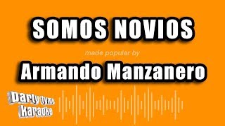 Armando Manzanero  Somos Novios Versión Karaoke [upl. by Kilan]