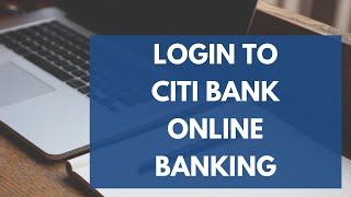 Citibank Login How to Sign in to Citi Online Banking Account Citibank Online Login [upl. by Anirehs481]