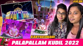 Palapallam Kudil 2022  Christmas Celebration Vlog in Kanyakumari Palapallam  Annora ￼ [upl. by Nahgem]