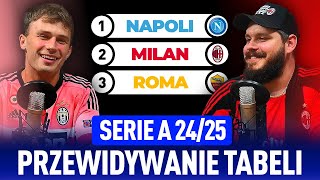 PRZEWIDUJEMY TABELĘ SERIE A 202425 Napoli MISTRZEM POD CONTE UPADEK INTERU Kto spadnie [upl. by Sev]