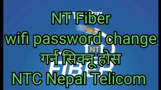 How to Change Wifi Password FTTH NTFIBER 2021 Change Password NTC New Video Update [upl. by Clere]